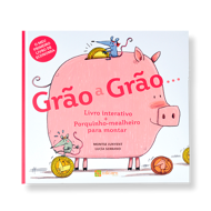 GRÃO A GRÃO... (O MEU PRIMEIRO LIVRO DE ECONOMIA)